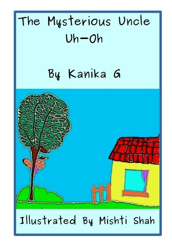 Menaka S Blogs The Mysterious Uncle Uh Oh A Kanika G Blogadda