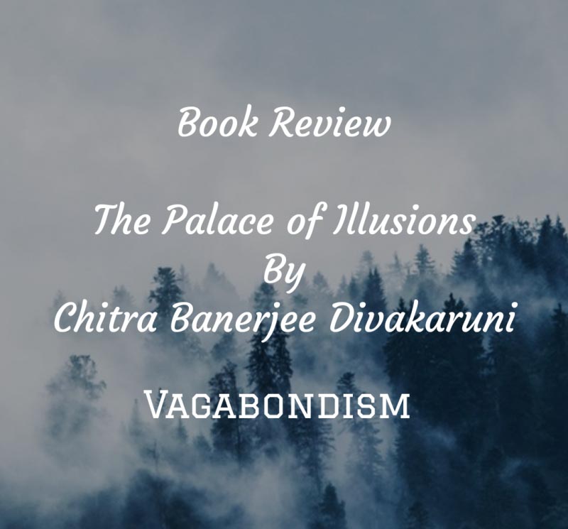 The Palace Of Illusions By Chitra Banerjee Divakaruni - Book Review