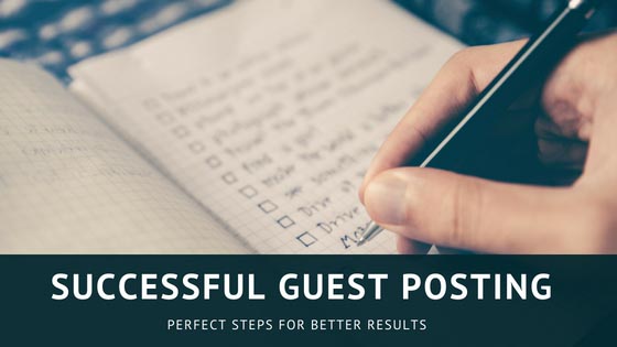 The Best Ways To End Up With Successful Guest Posting