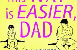 This Way is Easier, Dad – Harimohan Paruvu
