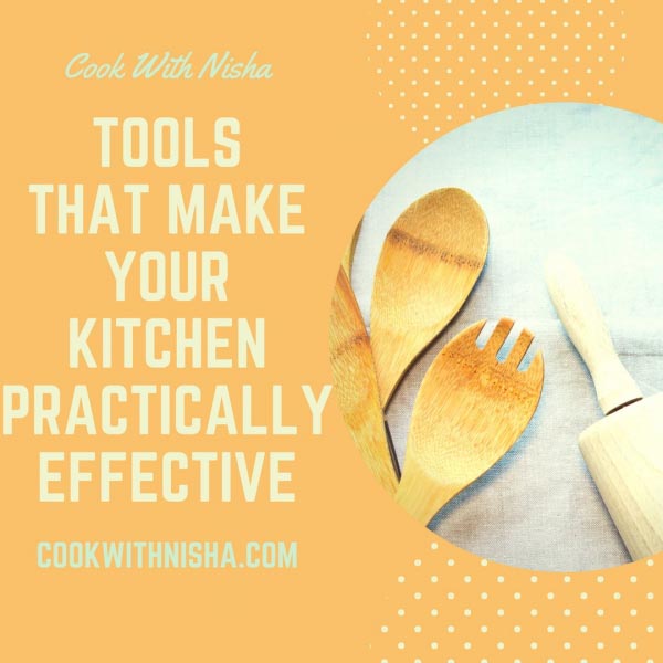 Tools That Make Your Kitchen Practically Effective
