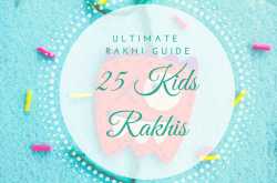 Top 25 Kids Rakhis Guide | Raksha Bandhan | Purple Velvet Project
