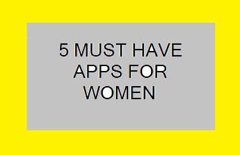 Top 5 Apps Women Must Have In Their Phone! - Caffeine Chronicle