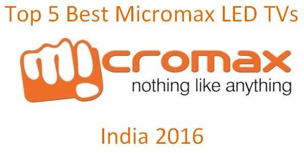 Top 5 Best Micromax LED TVs In India 2018