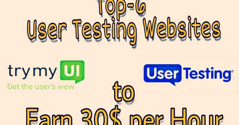 Top 6 User Testing Websites To Make Money Online In 2019
