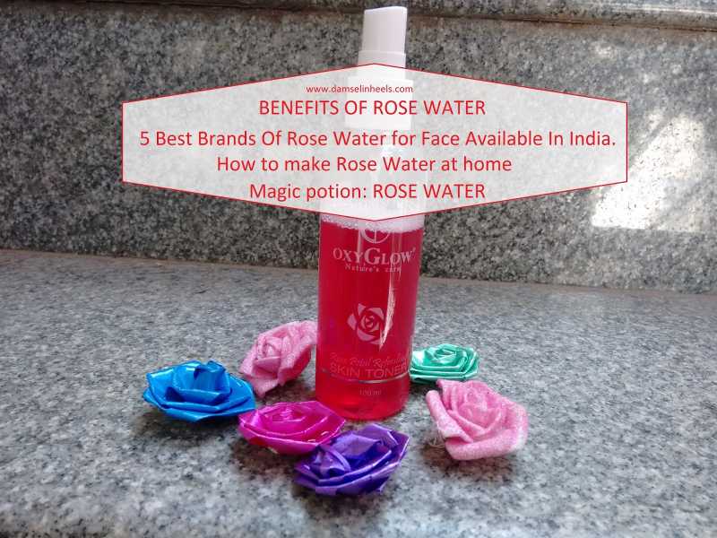 Top 6 Uses Of Rose Water: 5 Best Brands Of Rose Water For Face Available In India.