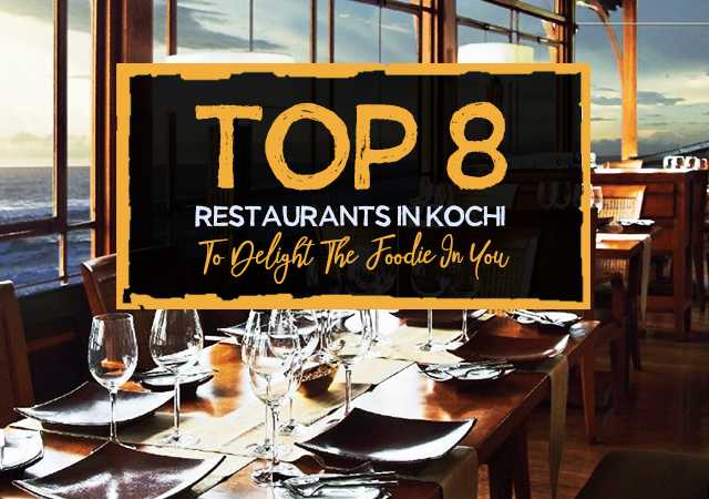 Top 8 Restaurants In Kochi To Delight The Foodie In You - Paradise Holidays, Cochin