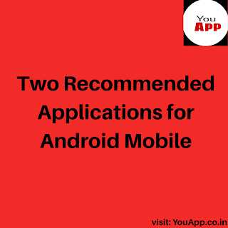 Two Recommended Apps For Android Mobiles|YouApp,2019