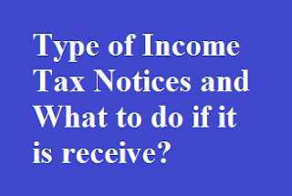 Type Of Income Tax Notices And What To Do If Receive?