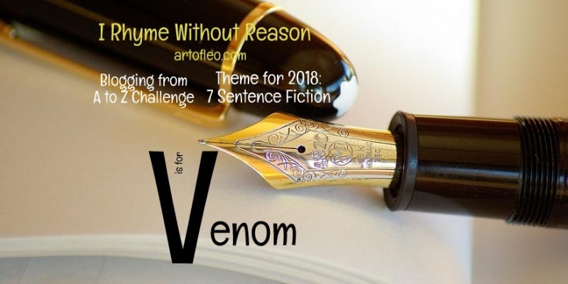 Venom | #AtoZChallenge | I Rhyme Without Reason