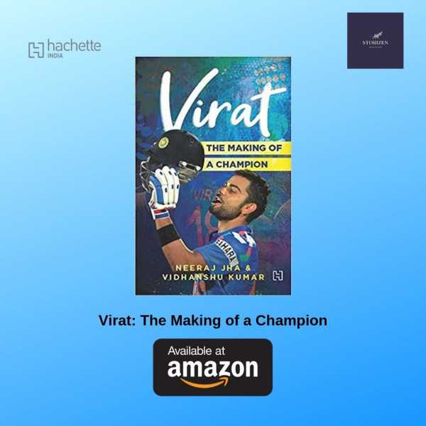 Virat: The Making Of A Champion | Books - Storizen