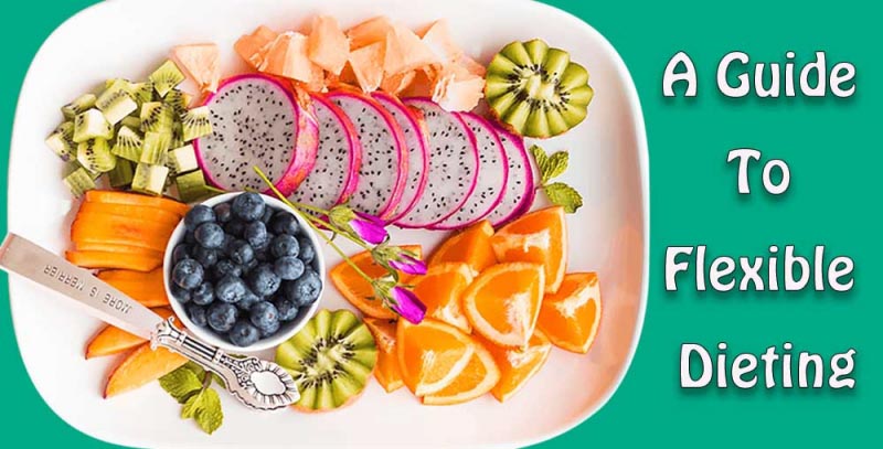 Want To Lose Weight Without Strict Dieting - Try Flexible Dieting Plans