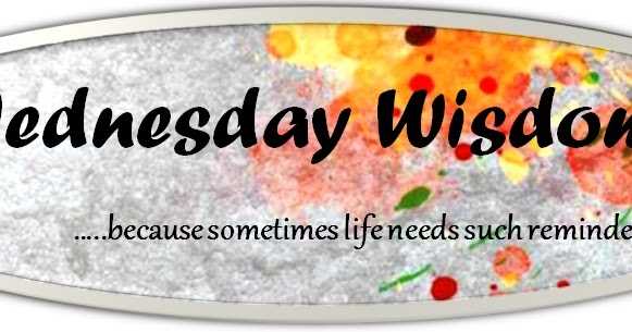 Wednesday Wisdom  # 1