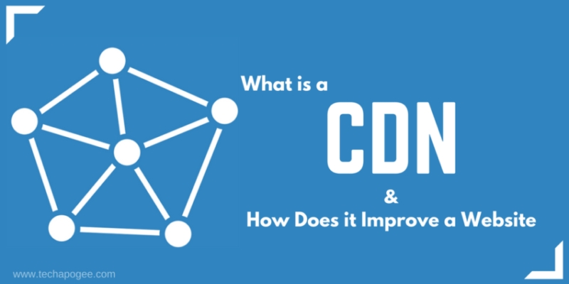 What Is A CDN? And How Does It Improve A Website?