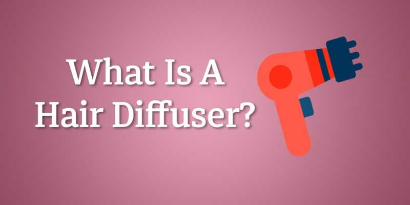 What Is A Hair Dryer Diffuser? How Do You Use It Properly? Do You Even Use It At All!