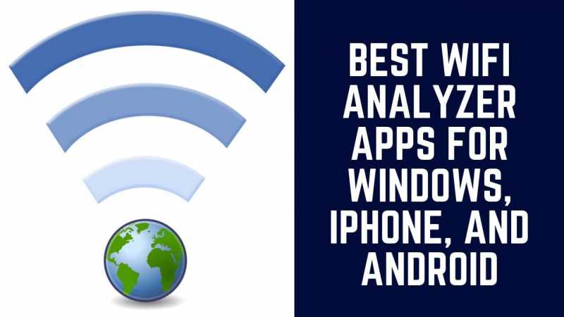 Wifi Analyzer Apps For Windows, IPhone, And Android