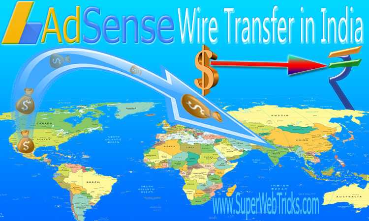 Wire Transfer Payments For AdSense Publishers In India - Showeblogin