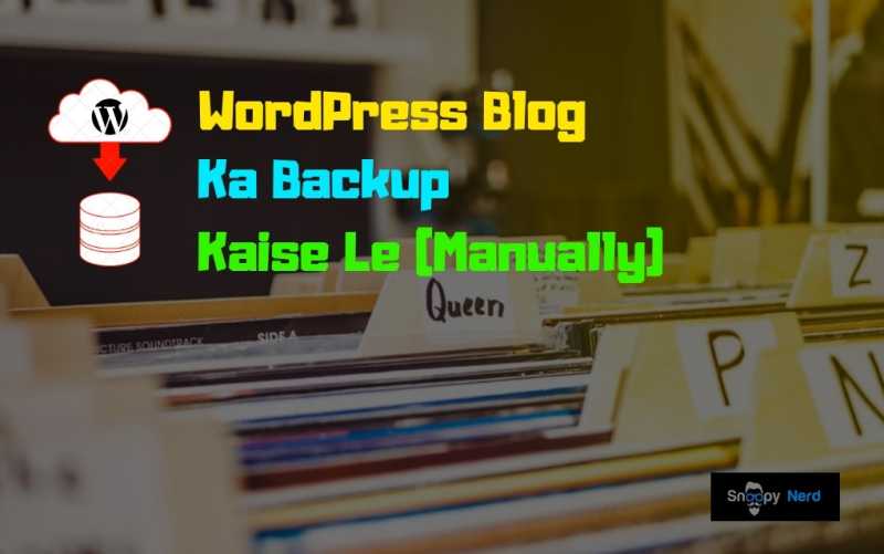 Wordpress Blog à¤à¤¾ Backup à¤à¥à¤¸à¥ à¤²à¥? ( à¤¬à¤¿à¤¨à¤¾ à¤à¤¿à¤¸à¥ Plugin à¤à¤¾ à¤à¤¸à¥à¤¤à¥à¤®à¤¾à¤² à¤à¤¿à¤¯à¥ )