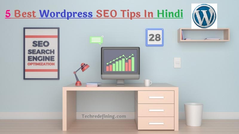 Wordpress ब्लॉग को Rank करने के लिए 5 बेस्ट SEO Tips