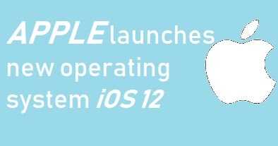 IOS 12 Release, Time, Features & Compatible IOS Devices And How To Install IOS 12 In Apple Device?